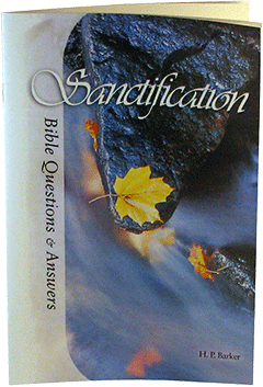 Sanctification: Bible Questions and Answers, Chapter 7 by Harold Primrose Barker