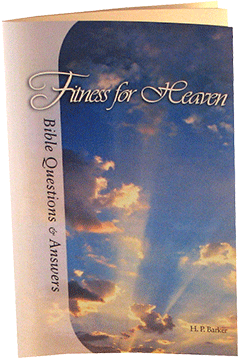Fitness for Heaven: Bible Questions and Answers, Chapter 8 by Harold Primrose Barker