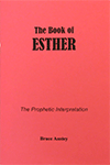 The Book of Esther: Its Prophetic Interpretation by Stanley Bruce Anstey