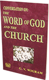 Conversations on the Word of God and the Church by George Vicesimus Wigram